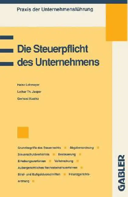 Buy Die Steuerpflicht Des Unternehmens (English, Heinz Lohmeyer | Lothar Th Jasper | Gerhard Kostka) — BookShops.in