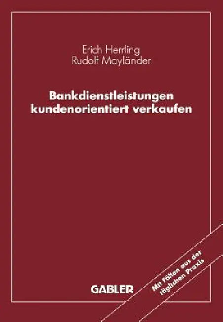 Buy Bankdienstleistungen Kundenorientiert Verkaufen (English, Erich Herrling | Rudolf Mayländer) — BookShops.in