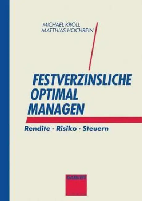 Buy Festverzinsliche Optimal Managen (English, Michael Kroll | Matthias Hochrein) — BookShops.in