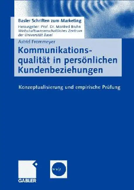 Kommunikationsqualität in Persönlichen Kundenbeziehungen (English, Astrid Frommeyer)