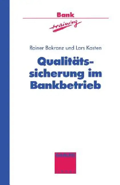 Buy Qualitätssicherung Im Bankbetrieb (English, Rainer Bokranz | Lars Kasten) — BookShops.in