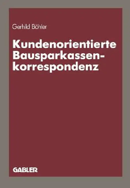 Buy Kundenorientierte Bausparkassenkorrespondenz (English, Gerhild Böhler) — BookShops.in