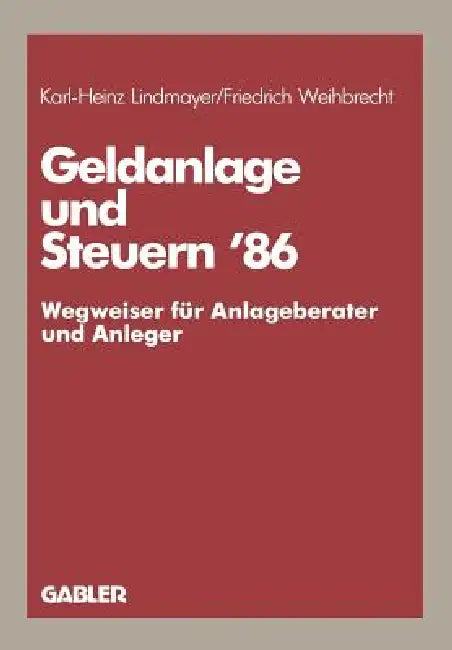 Buy Geldanlage Und Steuern '86 (English, Karl H. Lindmayer) — BookShops.in
