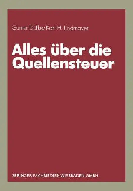 Buy Alles Über Die Quellensteuer (English, Günter Dufke | Karl H. Lindmayer) — BookShops.in