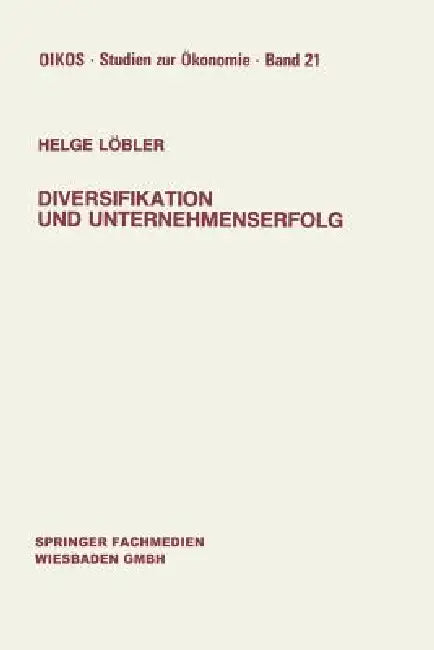 Diversifikation Und Unternehmenserfolg (English, Helge Löbler)