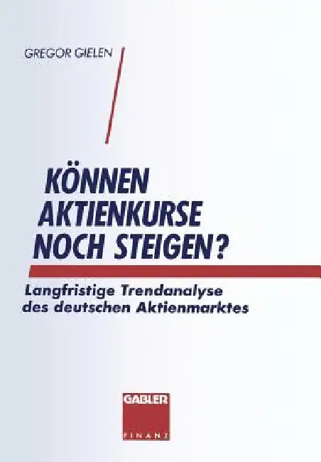 Buy Können Aktienkurse Noch Steigen? (English, Gregor Gielen) — BookShops.in