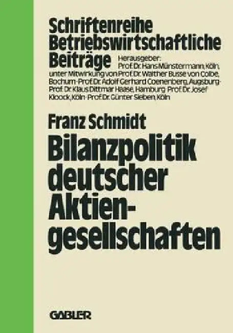 Bilanzpolitik Deutscher Aktiengesellschaften (English, Franz Schmidt)