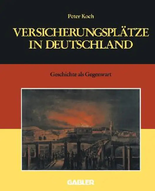 Buy Versicherungsplätze in Deutschland (English, Peter Koch) — BookShops.in