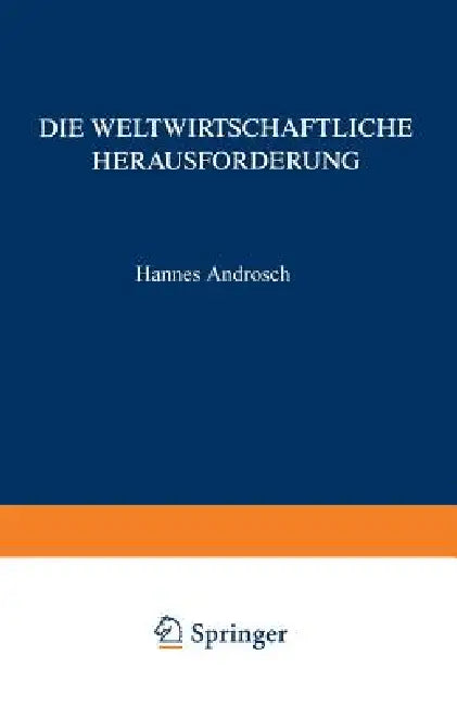 Die Weltwirtschaftliche Herausforderung (English, Hannes Androsch)