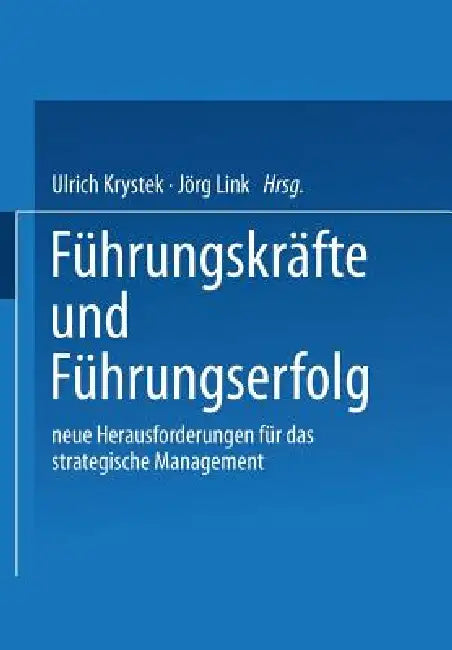 Buy Führungskräfte Und Führungserfolg (English, Ulrich Krystek | Jörg Link) — BookShops.in