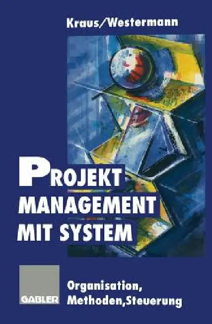 Buy Projektmanagement Mit System (English, Georg Kraus | Reinhold Westermann) — BookShops.in