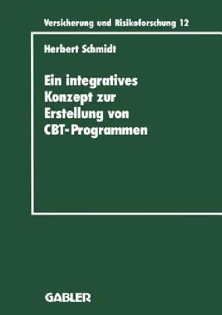Buy Ein Integratives Konzept Zur Erstellung Von Computer-Based-Training-Programmen (English, Herbert Schmidt) — BookShops.in