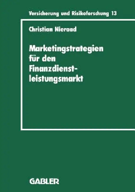 Marketingstrategien Für Den Finanzdienstleistungsmarkt (English, Christian Nieraad)