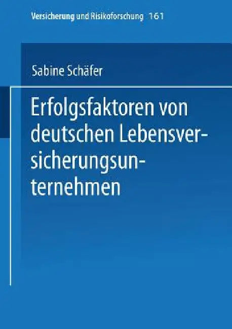 Buy Erfolgsfaktoren Von Deutschen Lebensversicherungsunternehmen (English, Sabine Schäfer) — BookShops.in