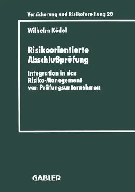 Buy Risikoorientierte Abschlußprüfung (English, Wilhelm Ködel) — BookShops.in