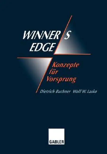 Buy Winner's Edge -- Konzepte Für Vorsprung (English, Dietrich Buchner | Wolf Lasko) — BookShops.in