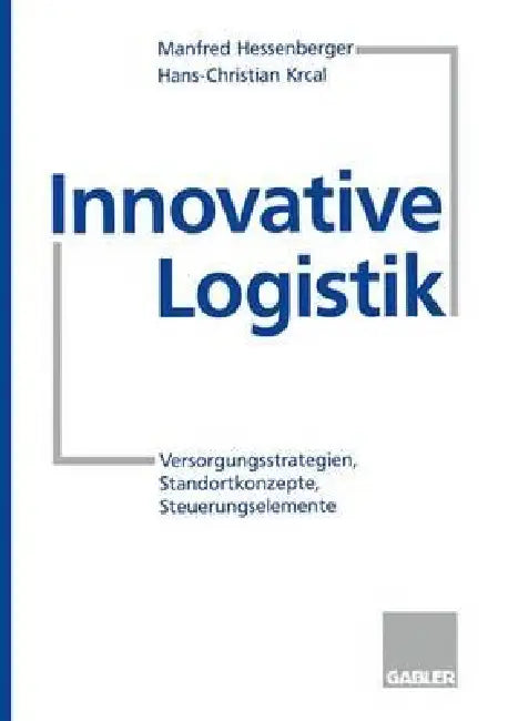 Buy Innovative Logistik (English, Manfred Hessenberger | Hans-Christian Krcal) — BookShops.in