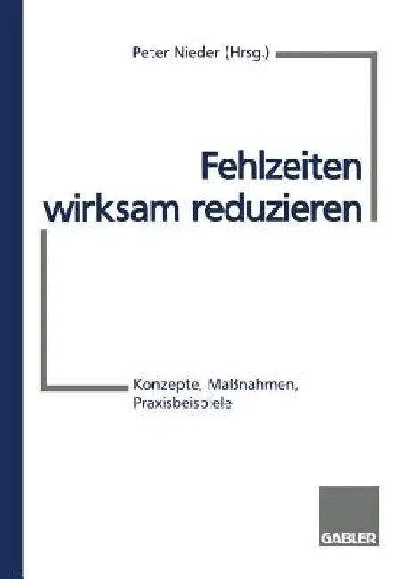 Buy Fehlzeiten Wirksam Reduzieren (English, Peter Nieder) — BookShops.in