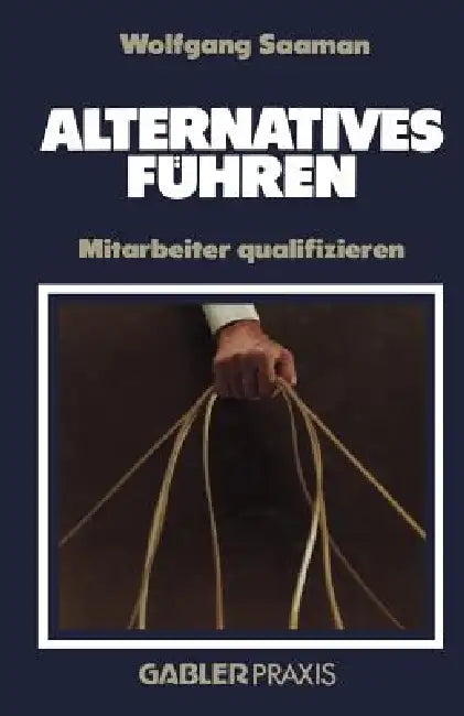 Buy Alternatives Führen (English, Wolfgang Saaman) — BookShops.in
