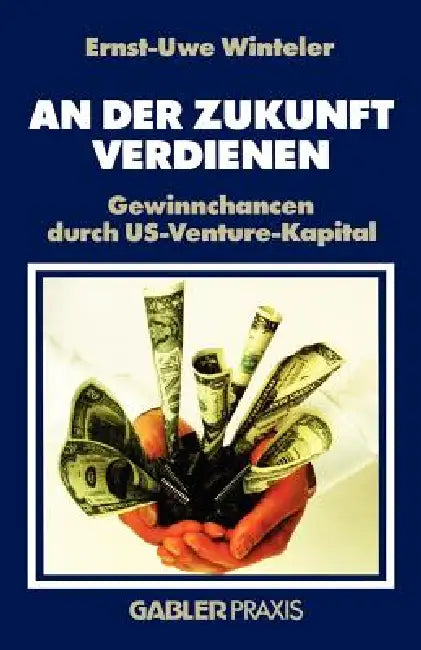 Buy An Der Zukunft Verdienen (English, Ernst-Uwe Winteler) — BookShops.in