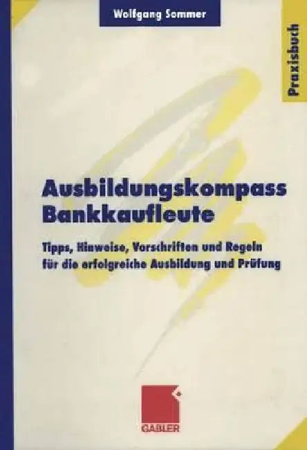 Buy Ausbildungskompass Bankkaufleute (English, Wolfgang Sommer) — BookShops.in