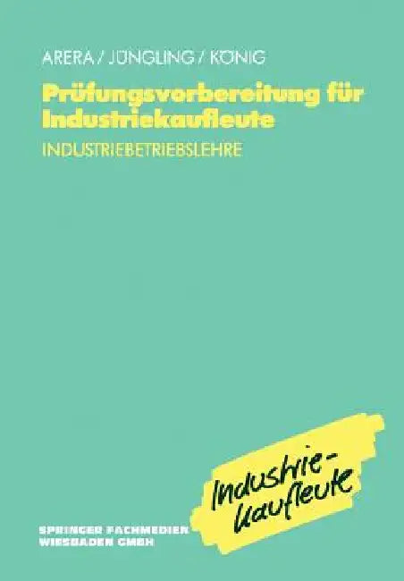 Buy Prüfungsvorbereitung Für Industriekaufleute (English, Friedrich Arera | Kirsten Jüngling | U. a.) — BookShops.in