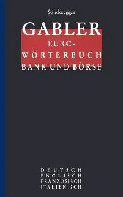 Buy Gabler Euro-Wörterbuch Bank Und Börse (English, Rolf P. Sonderegger) — BookShops.in
