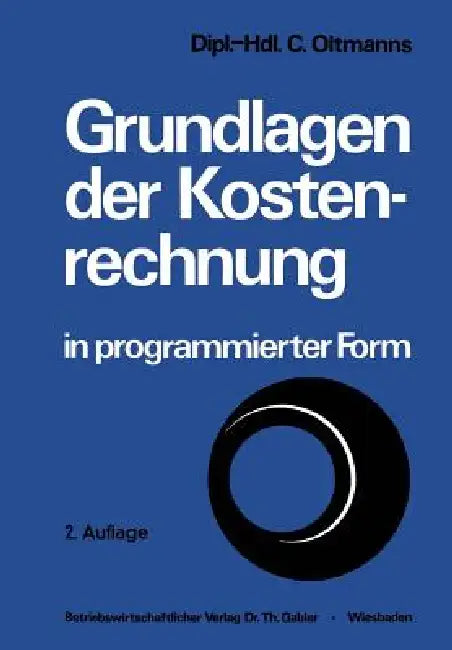 Buy Grundlagen Der Kostenrechnung in Programmierter Form (English, Christoph Oltmanns) — BookShops.in