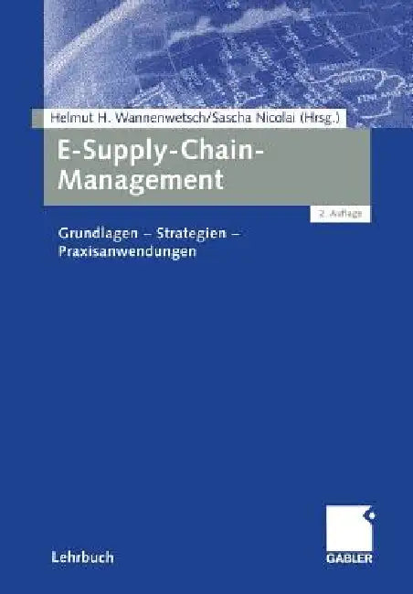 Buy E-Supply-Chain-Management (English, Helmut H. Wannenwetsch | Sascha Nicolai) — BookShops.in