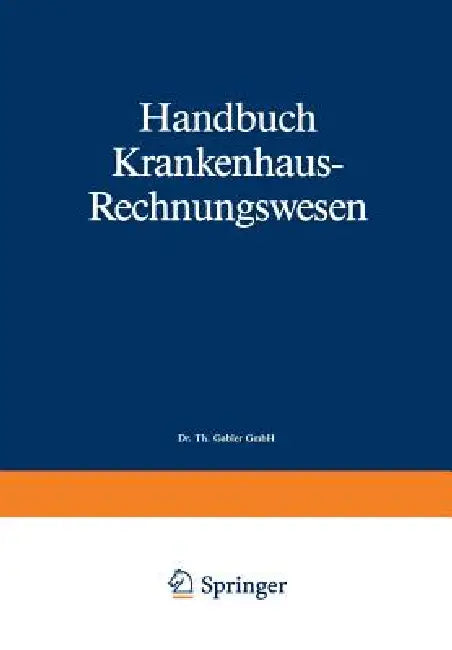 Buy Handbuch Krankenhaus-Rechnungswesen (English, Siegfried Eichhorn) — BookShops.in