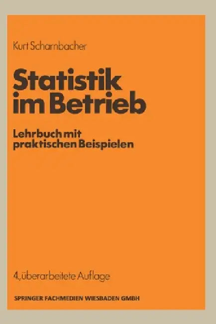Buy Statistik im Betrieb by Kurt Scharnbacher | Gabler Verlag | English Paperback | Business Statistics Book — BookShops.in