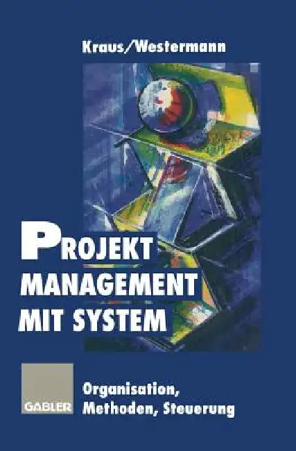 Buy Projektmanagement Mit System (English, Georg Kraus | Reinhold Westermann) — BookShops.in