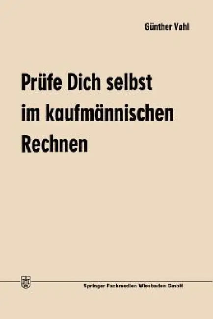 Buy Prüfe Dich Selbst Im Kaufmännischen Rechnen (English, Günther Vahl) — BookShops.in