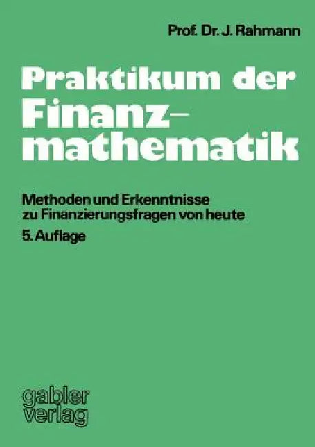 Buy Praktikum Der Finanzmathematik (English, John Rahmann) — BookShops.in