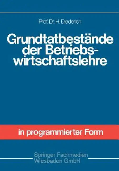 Buy Grundtatbestände Der Betriebswirtschaftslehre (English, Helmut Diederich) — BookShops.in