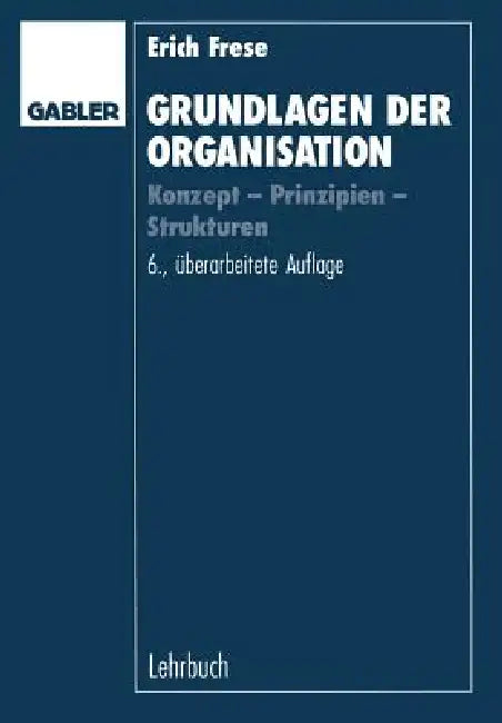 Buy Grundlagen Der Organisation (English, Erich Frese) — BookShops.in