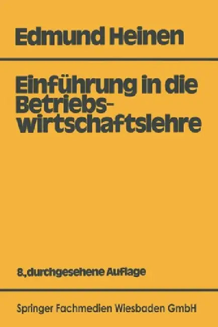 Buy Einführung in die Betriebswirtschaftslehre (English, Edmund Heinen) — BookShops.in