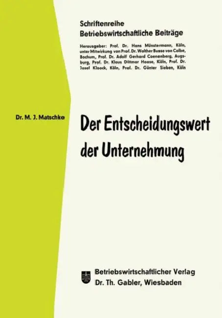 Buy Der Entscheidungswert Der Unternehmung (English, Manfred Jürgen Matschke) — BookShops.in