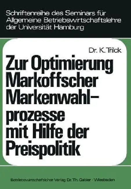 Zur Optimierung Markoffscher Markenwahlprozesse Mit Hilfe Der Preispolitik (English, Klaus Trilck)