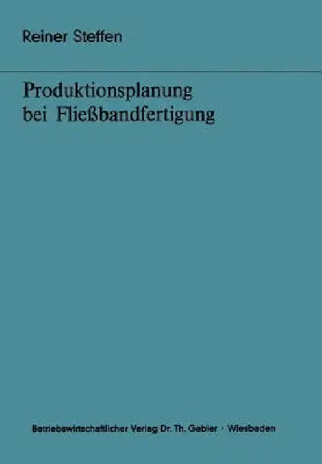 Buy Produktionsplanung Bei Fließbandfertigung (English, Reiner Steffen) — BookShops.in