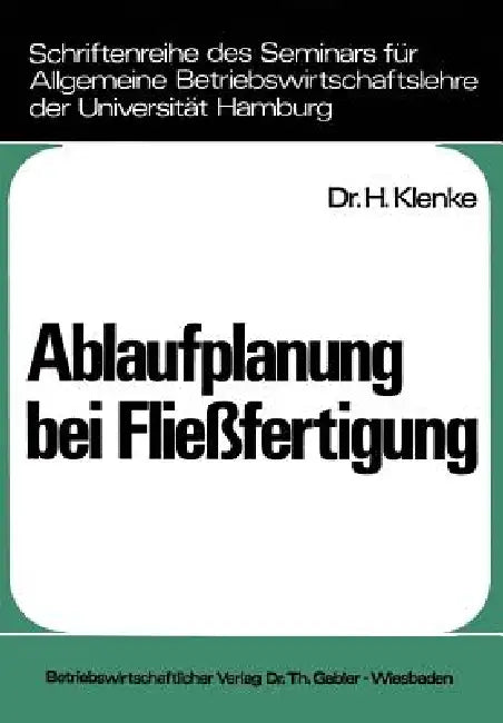 Buy Ablaufplanung Bei Fließfertigung (English, Heiner Klenke) — BookShops.in