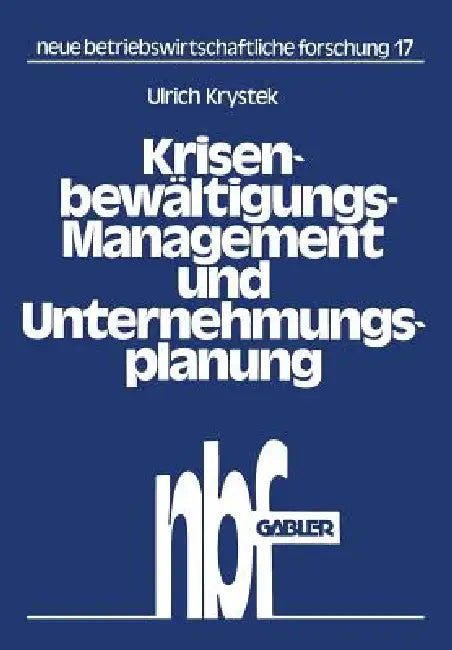 Buy Krisenbewältigungs-Management Und Unternehmungsplanung (English, Ulrich Krystek) — BookShops.in