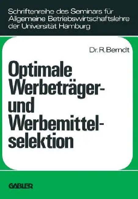Buy Optimale Werbeträger- Und Werbemittelselektion (English, Ralph Berndt) — BookShops.in