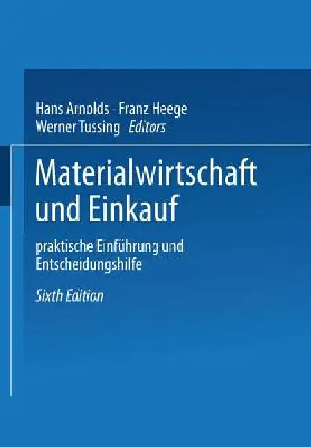 Buy Materialwirtschaft und Einkauf: Praktische Einführung und Entscheidungshilfe by Hans Arnolds – Hardcover 6th Edition 1988 | Bookshops.in — BookShops.in