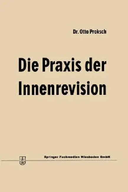 Buy Die PRAXIS Der Innenrevision (English, Otto Proksch) — BookShops.in