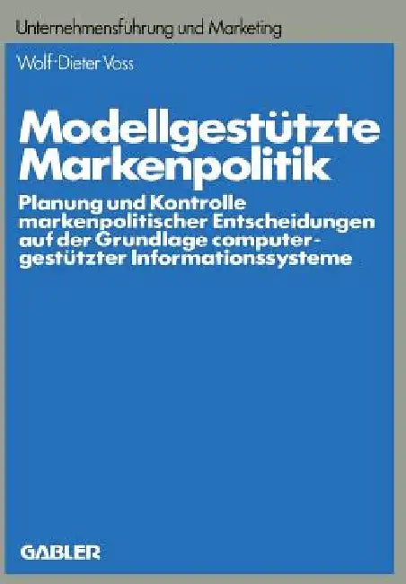 Buy Modellgestützte Markenpolitik (English, Wolf-Dieter Voss) — BookShops.in