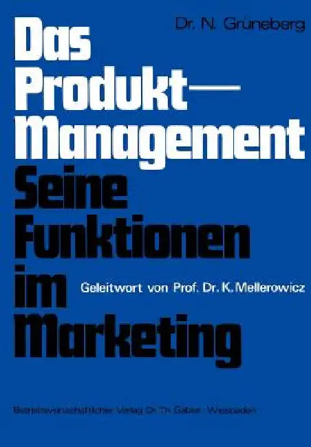 Buy Das Produkt-Management Seine Funktionen Im Marketing (English, Nicolaus Grüneberg) — BookShops.in
