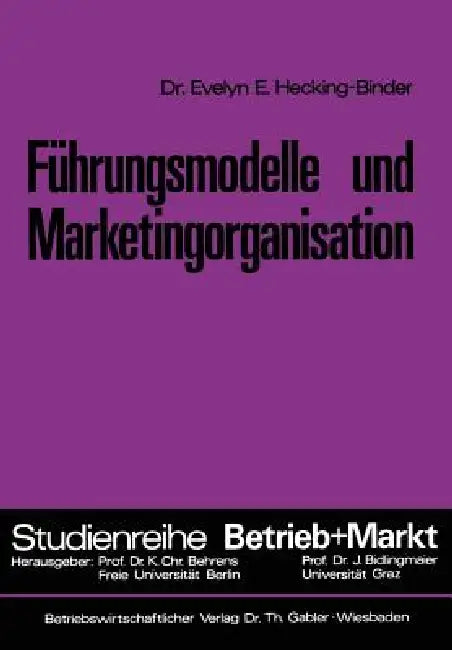 Buy Führungsmodelle Und Marketingorganisation (English, Evelyn E. Hecking-Binder) — BookShops.in