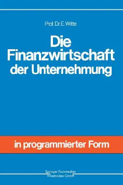 Buy Die Finanzwirtschaft Der Unternehmung (English, Eberhard Witte) — BookShops.in