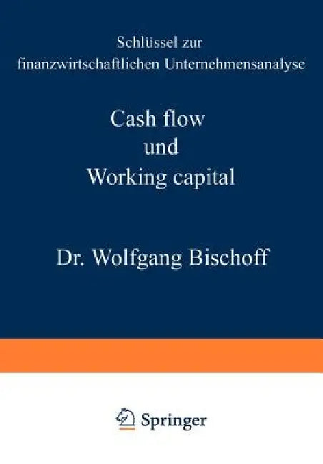 Buy Cash Flow Und Working Capital (English, Wolfgang Bischoff) — BookShops.in